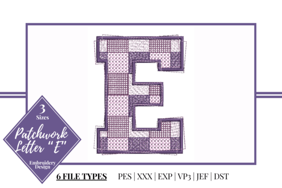 Patchwork Letter E Embroidery Design Review for Small Shop Sellers